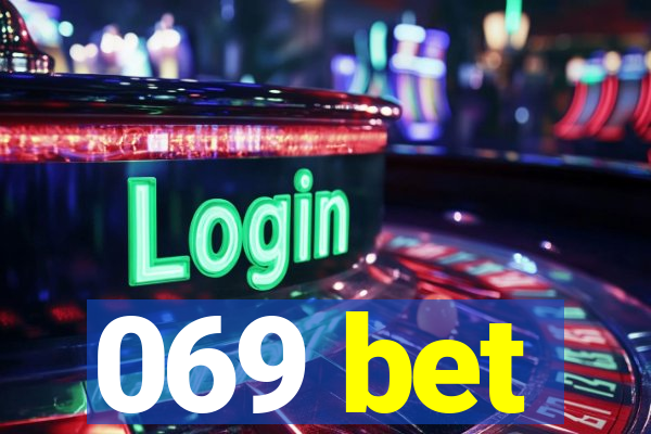 069 bet